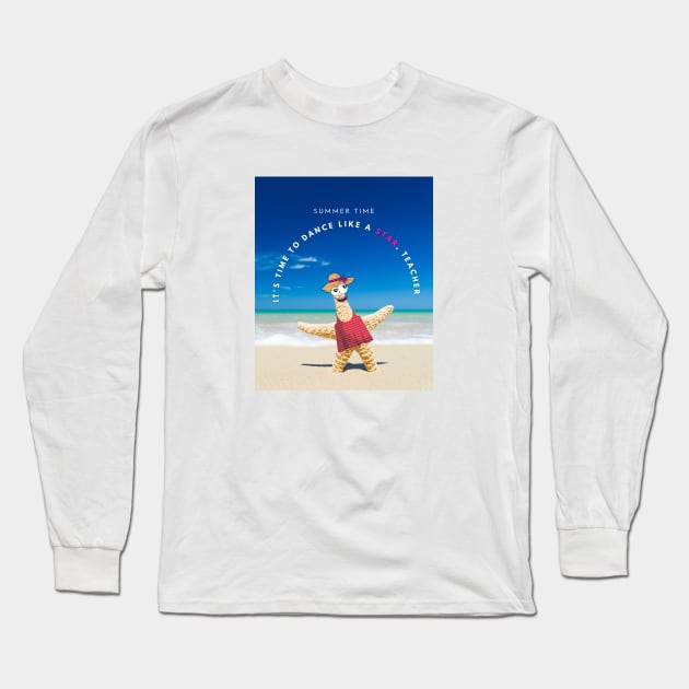 Summer time It is time to dance a star, teacher Long Sleeve T-Shirt by Mission Bear